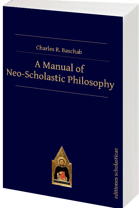 A Manual of Neo-Scholastic Philosophy