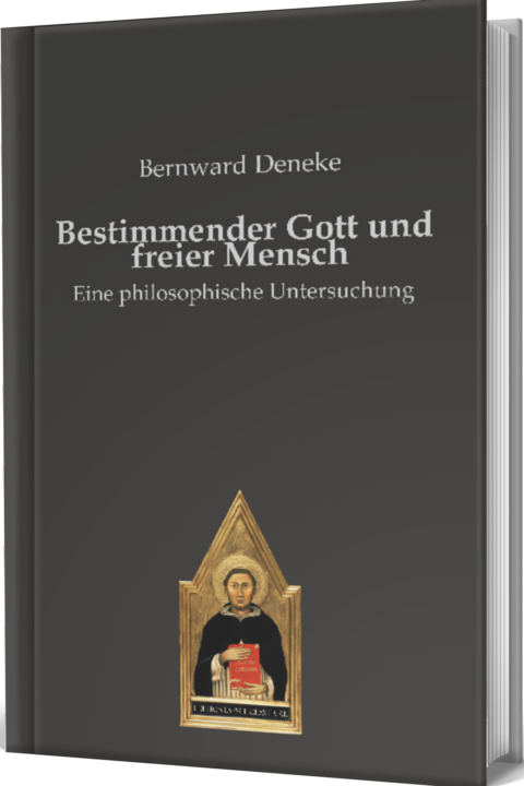 Bestimmender Gott und freier Mensch