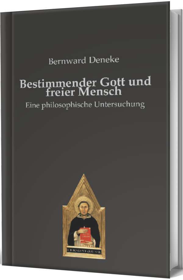 Bestimmender Gott und freier Mensch